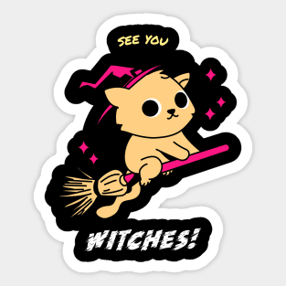 See ya witches Sticker